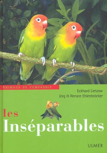 Couverture du livre « Les Inséparables » de Eckhard Lietzow et Renate Ehlenbrocker et Jorg Ehlenbrocker aux éditions Eugen Ulmer