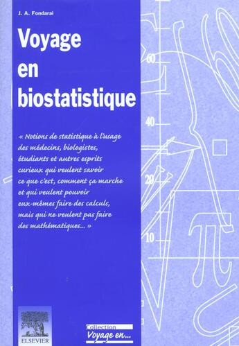 Couverture du livre « Voyage en biostatistique » de J-A Fonfarai aux éditions Elsevier