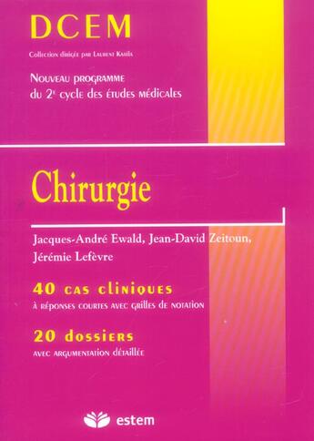 Couverture du livre « Chirurgie » de Jeremie Lefevre et Jean-David Zeitoun et Jacques-Andre Ewald aux éditions Estem