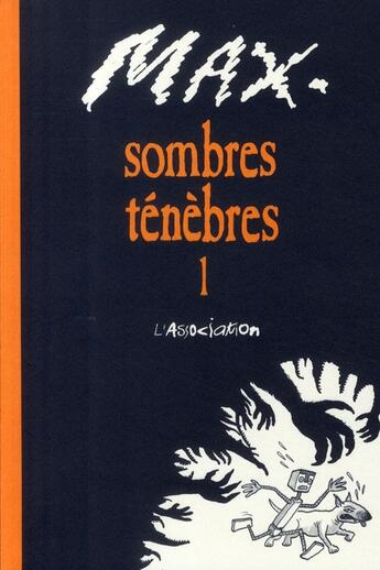 Couverture du livre « Sombres ténèbres Tome 1 » de Max aux éditions L'association