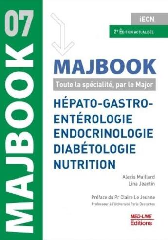 Couverture du livre « Majbook Tome 7 : hépato-gastro-entérologie, endocrinologie, diabétologie, nutrition » de Alexis Maillard et Lina Jeantin aux éditions Med-line