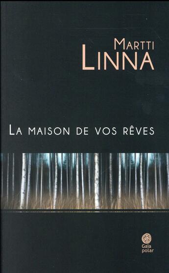 Couverture du livre « La maison de vos rêves » de Martti Linna aux éditions Gaia