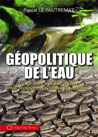 Couverture du livre « Géopolitique de l'eau ; l'