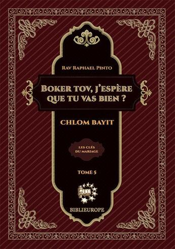 Couverture du livre « Boker Tov, j'espere que tu vas bien - Chlom Bayit : Chlom Bayit » de Raphael Pinto aux éditions Biblieurope