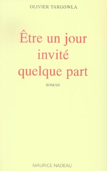 Couverture du livre « Être un jour invité quelque part » de Olivier Targowla aux éditions Maurice Nadeau