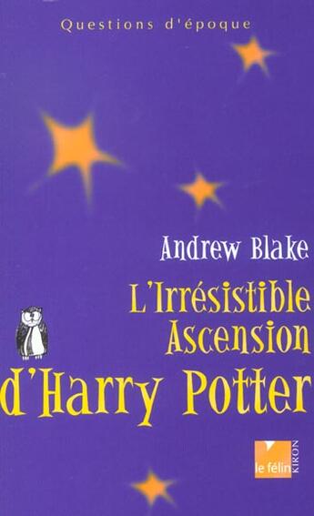 Couverture du livre « L'irresistible ascension de harry potter » de Blake A aux éditions Felin