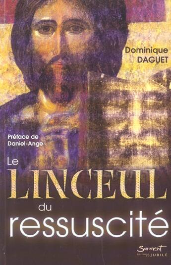 Couverture du livre « Le linceul du ressuscite - image veridique non faite de main d'homme » de  aux éditions Jubile