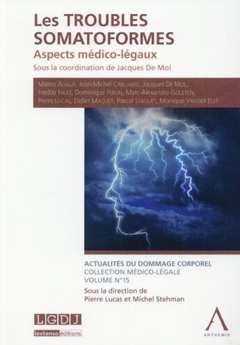 Couverture du livre « Les troubles somatoformes : aspects médico-légaux » de  aux éditions Anthemis