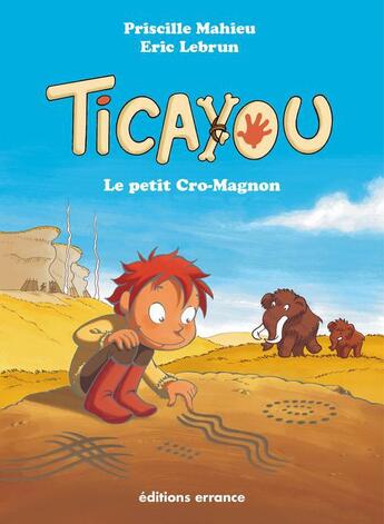 Couverture du livre « Ticayou le petit cro-magnon - projet annule » de Eric Le Brun aux éditions Errance