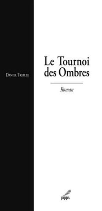 Couverture du livre « Le tournoi des ombres » de Daniel Treille aux éditions Pippa