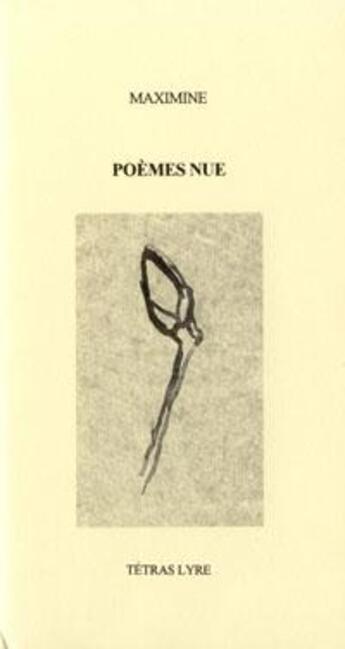 Couverture du livre « Poèmes nue » de Maximine aux éditions Tetras Lyre