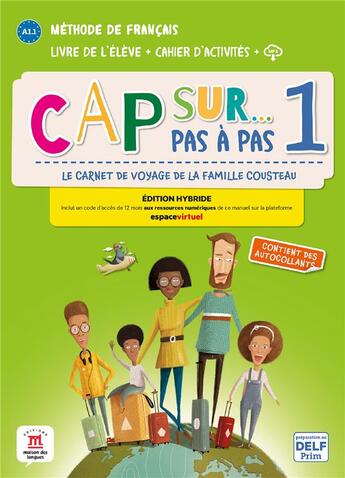 Couverture du livre « Cap sur pas à pas 1 ; FLE ; livre de l'élève + cahier d'activités ; A1.1 » de  aux éditions La Maison Des Langues