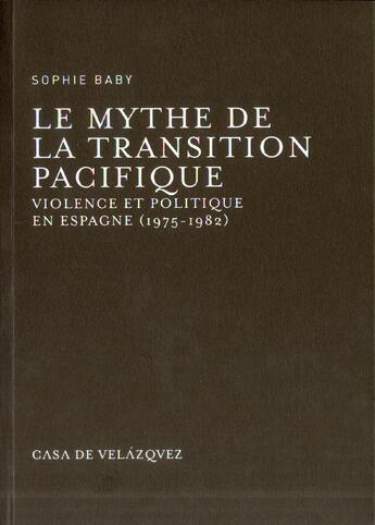 Couverture du livre « Mythe de la transition pacifique » de Sophie Baby aux éditions Casa De Velazquez