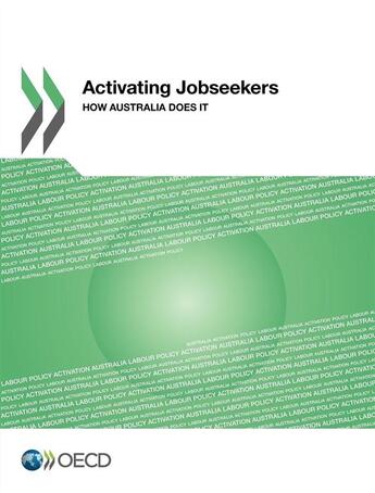Couverture du livre « Activating jobseekers ; how Australia does it » de Ocde aux éditions Ocde
