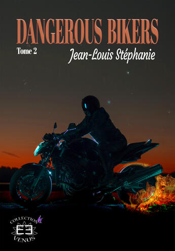 Couverture du livre « Dangerous bikers tome 2 » de Stephanie Jean-Louis aux éditions Evidence Editions