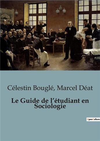 Couverture du livre « Le Guide de l'étudiant en Sociologie » de Deat/Bougle aux éditions Shs Editions