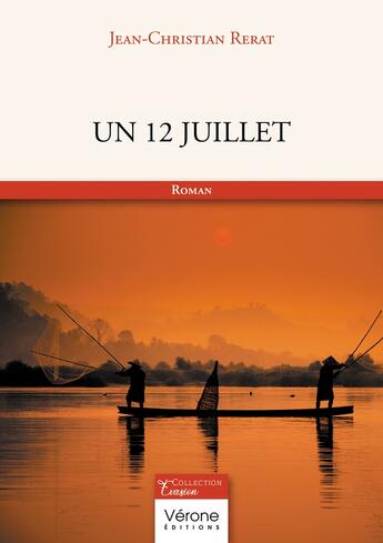 Couverture du livre « Un 12 juillet » de Jean-Christian Rerat aux éditions Verone