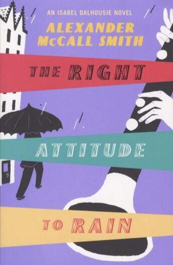 Couverture du livre « THE RIGHT ATTITUDE TO RAIN » de Alexander Mccall Smith aux éditions Little Brown Uk