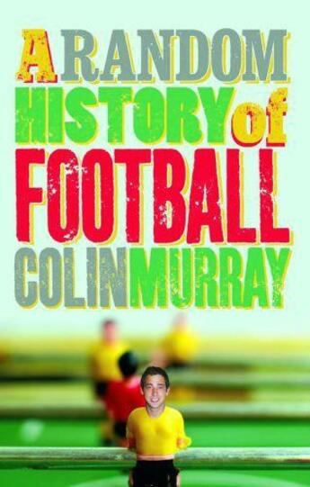 Couverture du livre « A Random History of Football » de Murray Colin aux éditions Orion Digital