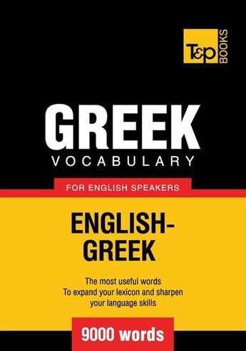 Couverture du livre « Greek vocabulary for English speakers - 9000 words » de Andrey Taranov aux éditions T&p Books