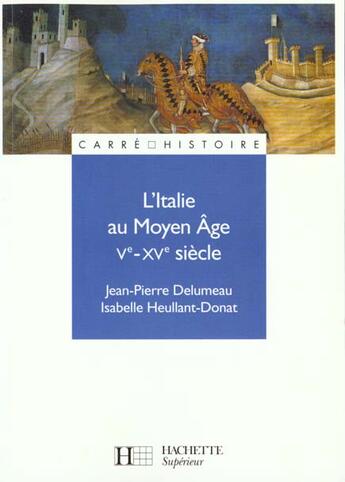 Couverture du livre « L'italie au moyen age - ve a xve siecle » de Delumeau Jean-Pierre aux éditions Hachette Education