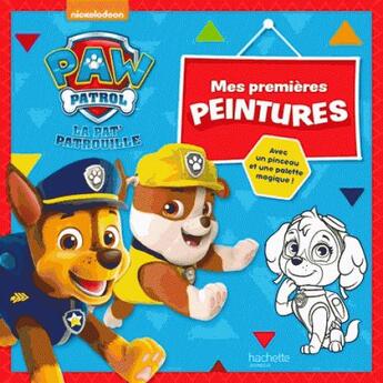 Couverture du livre « Mes premières peintures ; la Pat'Patrouille » de  aux éditions Hachette Jeunesse