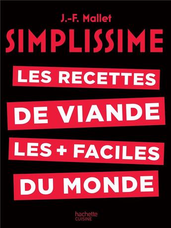 Couverture du livre « Simplissime : les recettes de viande les + faciles du monde » de Jean-Francois Mallet aux éditions Hachette Pratique