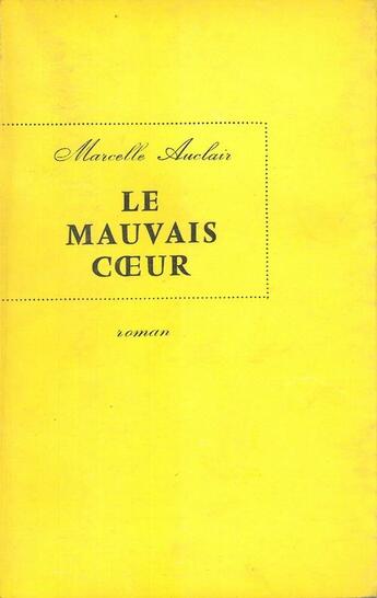 Couverture du livre « Le mauvais coeur » de Marcelle Auclair aux éditions Seuil