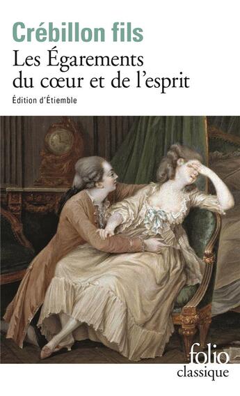 Couverture du livre « Les égarements du coeur et de l'esprit » de Crebillon Fils aux éditions Folio