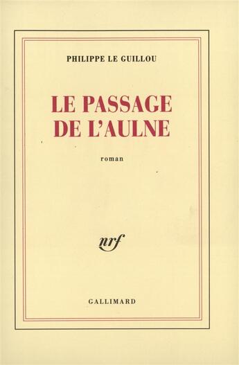 Couverture du livre « Le passage de l'aulne » de Philippe Le Guillou aux éditions Gallimard