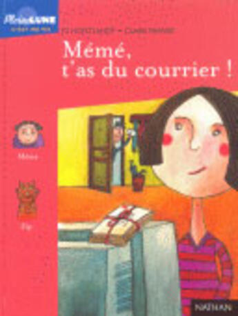 Couverture du livre « MEME, T'AS DU COURRIER ! » de Jo Hoestlandt et Claire Franek aux éditions Nathan
