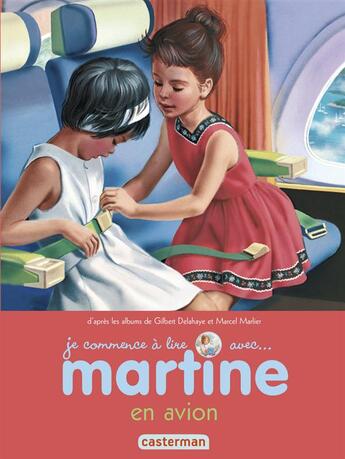 Couverture du livre « Martine en avion » de Delahaye Gilbert et Marlier Marcel aux éditions Casterman