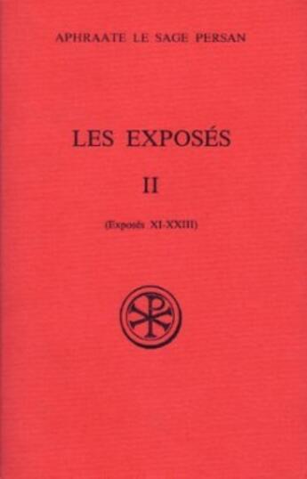 Couverture du livre « Les Exposés - tome 2 (XI-XXIII) » de Aphraate Sage Persan aux éditions Cerf