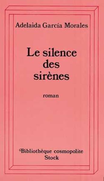 Couverture du livre « Le silence des sirenes » de Garcia Morales A. aux éditions Stock