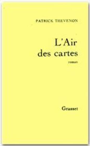 Couverture du livre « L'air des cartes » de Patrick Thevenon aux éditions Grasset