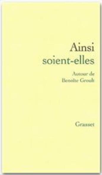 Couverture du livre « Ainsi soient-elles » de Benoite Groult aux éditions Grasset Et Fasquelle