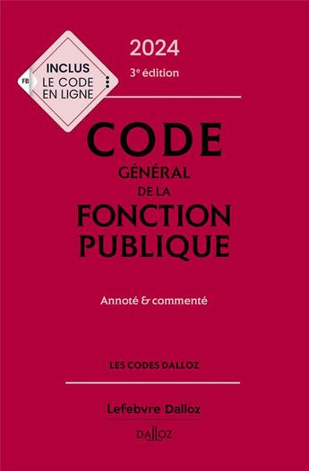 Couverture du livre « Code général de la fonction publique : Annoté et commenté (édition 2024) » de Jerome Michel et Christelle De Gaudemont et Suzanne Sprungard et Jean-Charles Savignac et Fabienne Lambolez aux éditions Dalloz