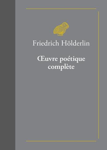 Couverture du livre « Oeuvre poétique complète » de Friedrich Holderlin aux éditions Belles Lettres