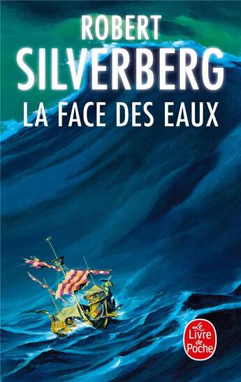 Couverture du livre « La face des eaux » de Robert Silverberg aux éditions Le Livre De Poche