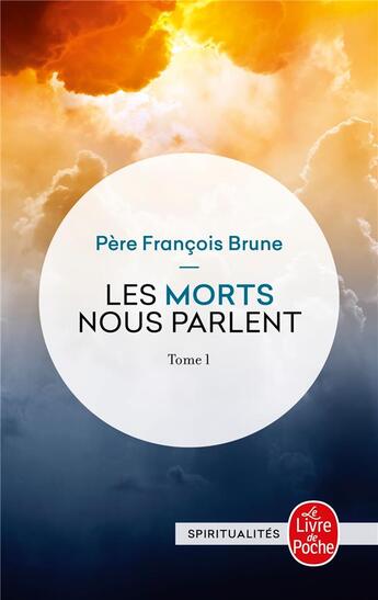 Couverture du livre « Les morts nous parlent t.1 » de Francois Brune aux éditions Le Livre De Poche