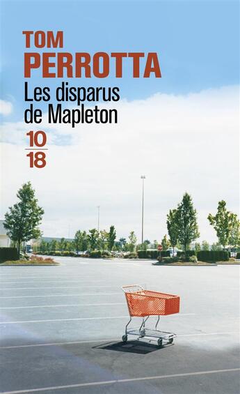Couverture du livre « Les disparus de Mapleton » de Tom Perrotta aux éditions 10/18