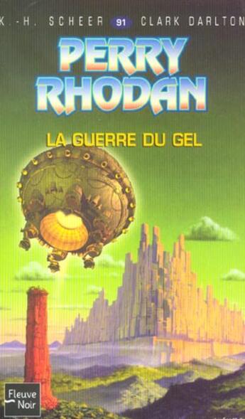 Couverture du livre « Perry Rhodan - cycle 5 ; les maître insulaires Tome 4 : la guerre du gel » de Clark Darlton et Karl-Herbert Scheer aux éditions Fleuve Editions