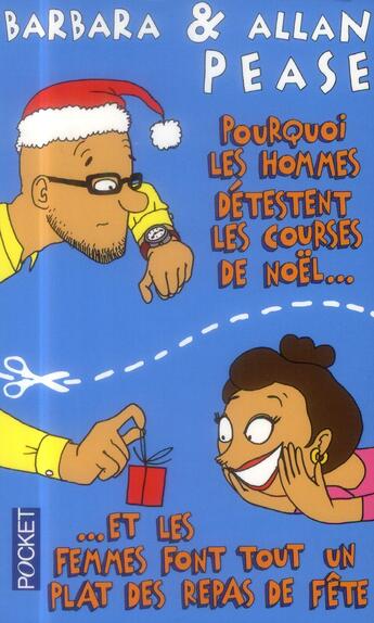 Couverture du livre « Pourquoi les hommes détestent les courses de Noël et les femmes font tout un plat des repas de fête » de Barbara Pease et Allan Pease aux éditions Pocket