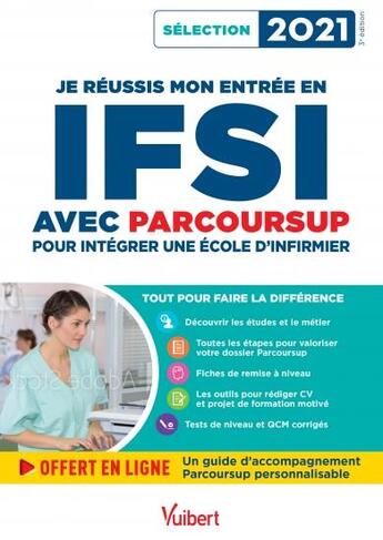 Couverture du livre « Je réussis mon entrée en IFSI avec Parcoursup » de Marion Gauthier et Mandi Gueguen et Sebastien Drevet aux éditions Vuibert