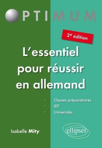 Couverture du livre « L essentiel pour reussir en allemand 2e edition » de Mity Isabelle aux éditions Ellipses