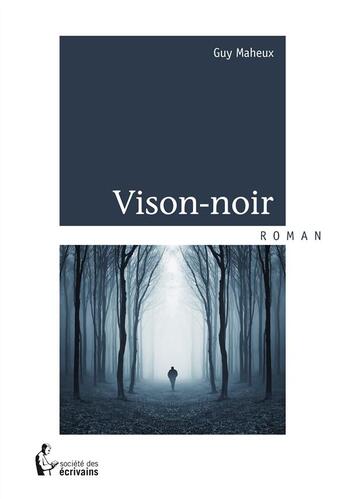 Couverture du livre « Vison-noir » de Guy Maheux aux éditions Societe Des Ecrivains