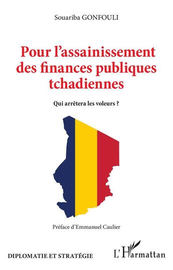 Couverture du livre « Pour l'assainissement des finances publiques tchadiennes ; qui arrêtera les voleurs? » de Souariba Gonfouli aux éditions L'harmattan