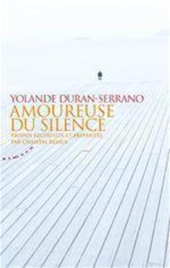 Couverture du livre « Amoureuse du silence » de Yolande Duran-Serrano et Chantal Remus aux éditions Almora