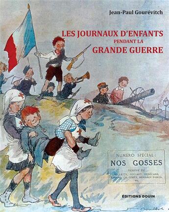 Couverture du livre « Les journaux d'enfants pendant la grande guerre » de Jean-Paul Gourevicht aux éditions Douin