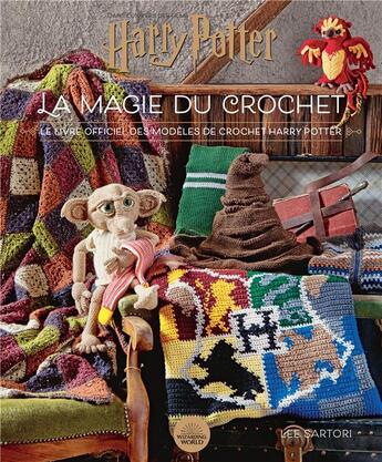 Couverture du livre « Harry Potter : la magie du crochet : le livre officiel des modèles de crochet Harry Potter » de Lee Sartori aux éditions Huginn & Muninn